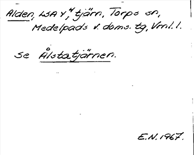 Bild på arkivkortet för arkivposten Alden, se Ålstatjärnen
