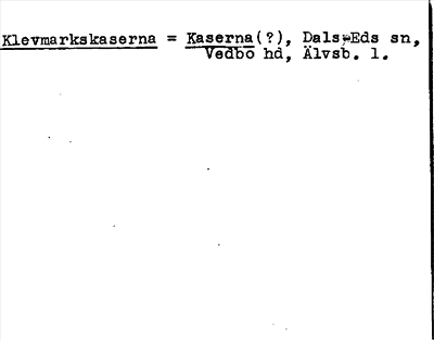 Bild på arkivkortet för arkivposten Klevmarkskaserna = Kaserna(?)