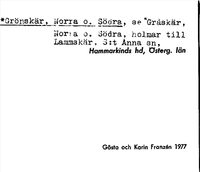 Bild på arkivkortet för arkivposten *Grönskär, Norra o. Södra, se *Gråskär