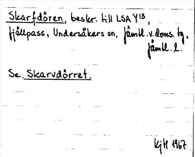 Bild på arkivkortet för arkivposten Skarfdören, se Skarvdörret