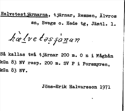 Bild på arkivkortet för arkivposten Helvetestjärnarna