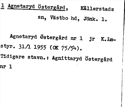 Bild på arkivkortet för arkivposten Agnetaryd Östergård