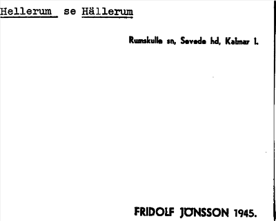 Bild på arkivkortet för arkivposten Hellerumse, se Hällerum
